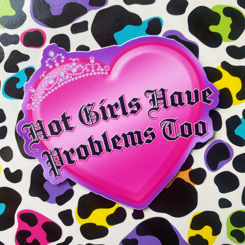 hot girls have problems too matte sticker
